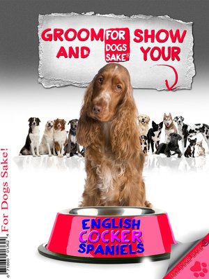cover image of Groom & Show your English Cocker Spaniel
